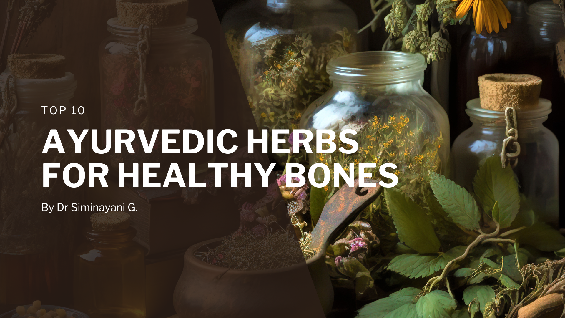 herbs in gladd bottle with text overlay top 10 ayurvedic herbs for healthy bones