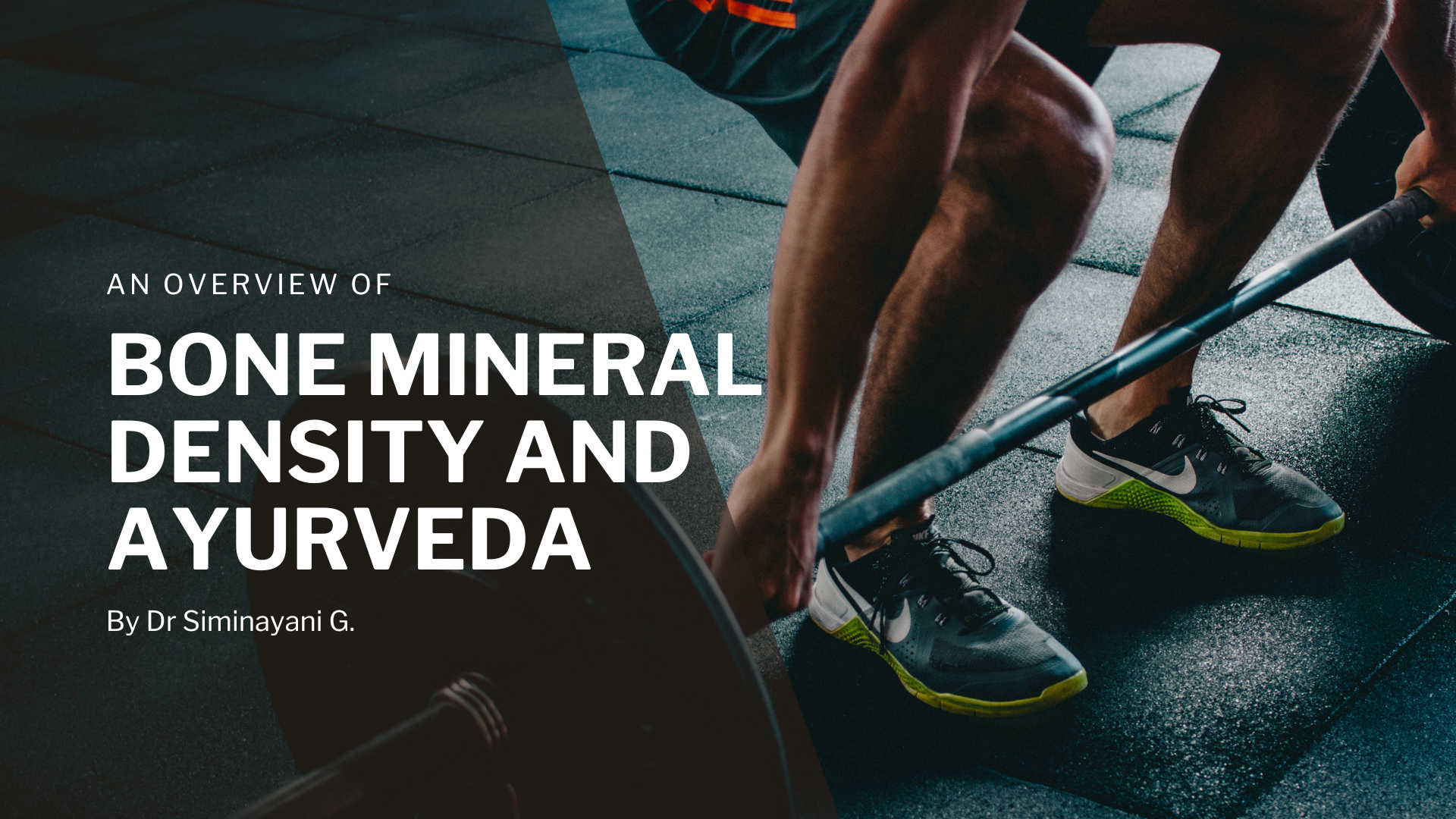 a amn lifting weights with an overlay text stating an overview of mone mineral density and ayurveda